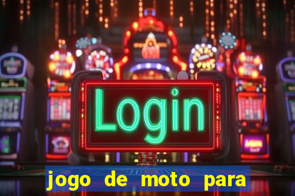 jogo de moto para dar grau